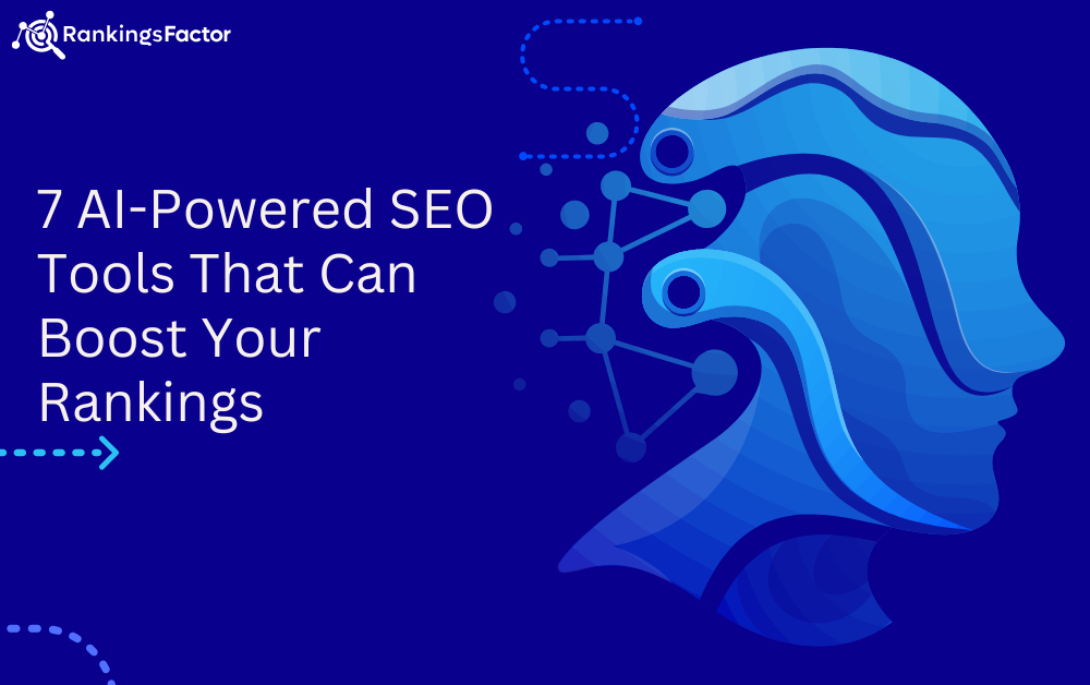 7 AI-Powered SEO Tools That Can Boost Your Rankings